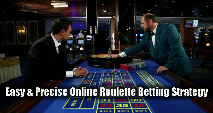 Easy & Precise Online Roulette Betting Strategy